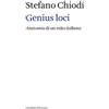 Quodlibet Genius loci. Anatomia di un mito italiano