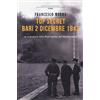 CASTELVECCHI Top secret Bari, 2 dicembre 1943. La vera storia della Pearl Harbor del Mediterraneo
