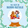 Fabbri Gli elfi di Babbo Natale. Ediz. a colori