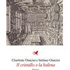 Giovane Holden Edizioni Il cristallo e la balena