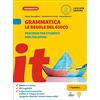 Loescher Grammatica. Le regole del gioco. Percorso per studenti non italofoni. Per la Scuola media