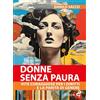 Odoya Donne senza paura. Vite coraggiose per i diritti e la parità di genere