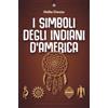 Edizioni Il Punto d'Incontro I simboli degli indiani d'America