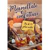 Editoriale Programma Marmellate e confetture. Più di 70 golose ricette!