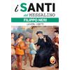 Filippo Neri. La vita. I detti