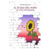 Pathos Edizioni Al di qua del muro-La vita che rimane