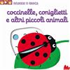 Gallucci Coccinelle, coniglietti e altri piccoli animali. Scorri e gioca. Ediz. illustrata