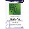 Gremese Editore Danza. Un'esperienza artistica creativa. Un classico della Dance Education