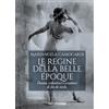 Delos Digital Le regine della Belle Époque. Donne, seduttrici e sciantose di fin de siecle