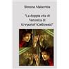Simone Malacrida La doppia vita di Veronica di Krzysztof Kieślowski