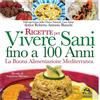 Macro Società Cooperativa RICETTE PER VIVERE SANI FINO A 100 ANNI