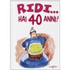 Edicart Ridi...hai 40 anni!