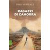 RIZZOLI NARRATIVA Ragazzi di camorra