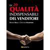 Lastaria Edizioni Le 20 qualità indispensabili del venditore