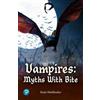 Pearson Education Limited Rapid Plus Stages 10-12 10.7 Vampires: Myths with Bite Kate Mallinder
