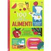Usborne 100 cose da sapere sugli alimenti. Ediz. a colori