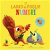 Emme Edizioni Il ladro di foglie. Numeri. Ediz. a colori