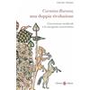 Carocci Carmina Burana, una doppia rivoluzione. L'invenzione medievale e la riscoperta novecentesca