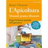 Macro Edizioni L'apicoltura. Manuale pratico illustrato