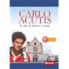 Oasiapp Carlo Acutis. 15 anni di amore e fede