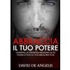 Stargatebook Abbraccia il tuo Potere: Diventa la versione migliore di te stesso e vivi la tua migliore vita