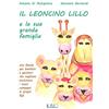 Il Rio Il leoncino Lillo e la sua grande famiglia. Una favola per bambini e genitori che vogliono avvicinare i nuovi compagni ai propri figli