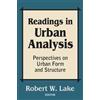 Taylor & Francis Inc Readings in Urban Analysis: Perspectives on Urban Form and Structure Robert W. Lake