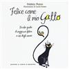 IL PUNTO D'INCONTRO Felice come il mio gatto. Piccola guida di saggezza felina a uso degli umani