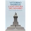 Solferino La dittatura del denaro. Contro le menzogne dell'economia