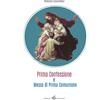Prima Confessione e Messa di Prima Comunione. Sussidio