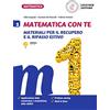 Loescher Matematica con te. Materiali per il recupero e il ripasso estivo. Per la Scuola media. Compiti vacanze (Vol. 1)