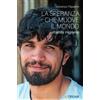 La speranza che muove il mondo