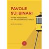 bookabook Favole sui binari. Storie per bambini... ma da leggere agli adulti