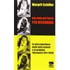 Zambon Editore Una dura battaglia per ricordare. La mia esperienza nella lotta armata e in prigione (Germania 1971-1979)