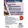Edizioni Simone 70 Assistenti e 35 Specialisti - Area Amministrativa - Regione Lombardia - Quiz Commentati