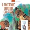 Cina in Italia Il cacciatore di Mengdi e la tigre. Ediz. italiana e cinese