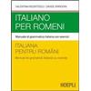 Hoepli Italiano per romeni. Manuale di grammatica italiana con esercizi Valentina Negritescu;Davide Arrigoni