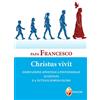 I PAPI Christus vivit. Esortazione Apostolica Postsinodale ai giovani e a tutto il Popolo di Dio