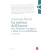 EDB La mistica dell'amore con Adrienne von Speyr e Hans Urs von Balthasar. Origine divina (Vol. 1)