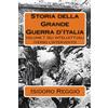 CreateSpace Independent Publishing Platf Storia della Grande Guerra d'Italia: Volume 7. Gli intellettuali (Verso l'intervento)