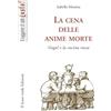 Il leone verde La cena delle anime morte. Gogol e la cucina russa