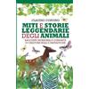 Licenza - Newton Compton Editori Miti e storie leggendarie degli animali