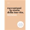 Questions About Me Raccontami la storia della tua vita, nonna: Libro regalo con diario guidato e ricordi da custodire della nonna
