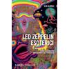 Mimesis Led Zeppelin esoterici. Visioni e allucinazioni dagli alchimisti agli psichedelici