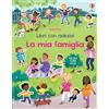 Usborne La mia famiglia. Con adesivi. Ediz. a colori