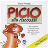 KOINE Picio alla riscossa!