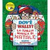 IDEEALI Dov'è Wally? La torcia magica di Natale. Ediz. a colori