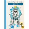 Macro Edizioni Lupo. Animali guida