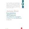 La mistica dell'Amore con Adrienne von Speyr e Hans Urs von Balthasar. Vol. 1