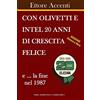 CREATESPACE Con Olivetti e Intel 20 anni di crescita felice e la fine nel 1987: La fine con Eledra e la rinascita con Amstrad: Volume 2